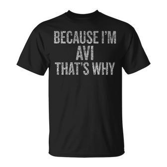 Parce Que Jeuis Avi C'est Pourquoi C'est Drôle T-Shirt - Cadeauxyz