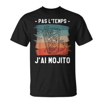 Pas L'temps J'ai Mojito Cocktail Rafraîchissant T-Shirt - Cadeauxyz
