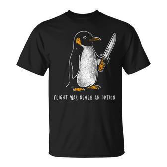 Penguin Flight Was Never An Option Dark Humor T-Shirt | Mazezy