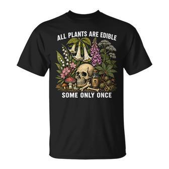 All Plants Are Edible Some Only Once Women T-Shirt - Thegiftio UK