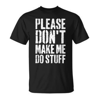 Please Don't Make Me Do Stuff Relaxing Lazy Nager T-Shirt - Thegiftio UK