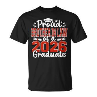 Proud Brother In Law Of A Class Of 2026 Graduate Graduation T-Shirt - Thegiftio UK