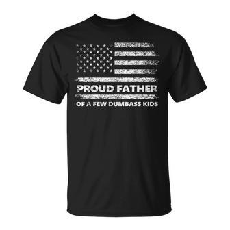 Proud Father Of A Few Dumb-Ass Kids Father's Day Quote T-Shirt - Thegiftio UK