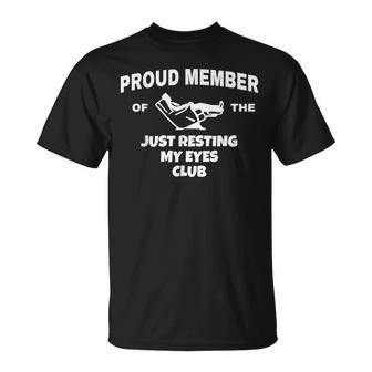Proud Member Of Just Resting My Eyes Club Dad Father's Day T-Shirt | Mazezy