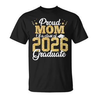 Proud Mom Of A Class Of 2026 Graduate Senior Graduation T-Shirt - Monsterry