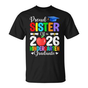 Proud Sister Class Of 2026 Kindergarten Graduate Graduation T-Shirt - Monsterry