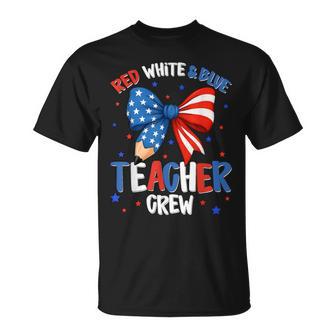 Red White & Blue Teacher Crew 4Th Of July Patriotic T-Shirt - Thegiftio UK