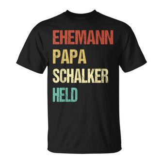 Schalke Gelsenkirchen Fanschalker Ehemann Papa Held T-Shirt - Seseable