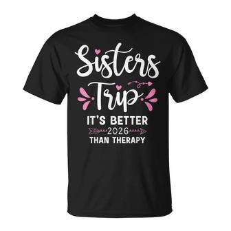 Sisters Trip It’S Better Than Therapy 2026 Weekend Vacation T-Shirt - Thegiftio