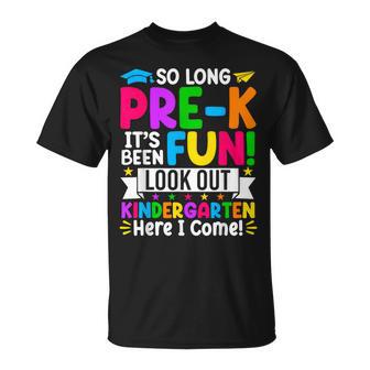 So Long Pre-K Its Been Fun Look Out Kindergarten Here I Come T-Shirt - Monsterry