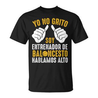 Soy Entrenador De Baloncesto Hablamos Alto Divertido Coach Camiseta unisex - Regaloses