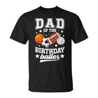 Sports Dad Of The Birthday Baller Sports Family Party T-Shirt - Thegiftio UK