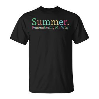 Summer Remembering My Why T-Shirt - Monsterry