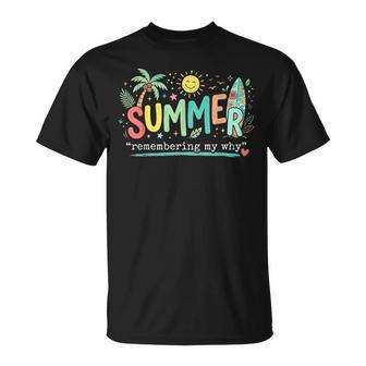Summer Remembering My Why Teacher Professional Development T-Shirt | Mazezy