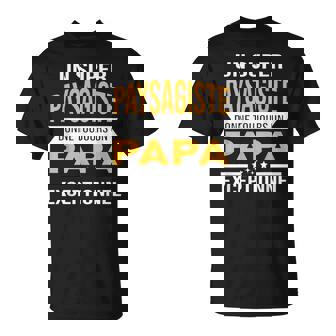 Super Paysagiste Papa Exceptionnel Humour Jardin T-Shirt - Cadeauxyz