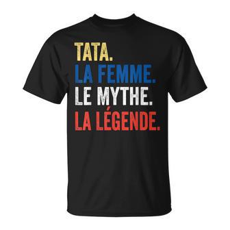 Tata La Le Mythe Legende Regalo Para Tata Camiseta unisex - Regaloses