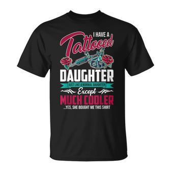 I Have Tattooed Daughter Like Normal Daughter Father's Day T-Shirt - Monsterry