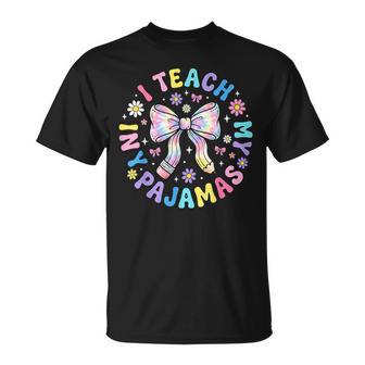 I Teach In My Pajamas Quote For Teacher Homeschool T-Shirt - Monsterry