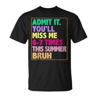 We Out Teacher Admit It You Will Miss Me 67 Times Boy Girl T-Shirt - Monsterry