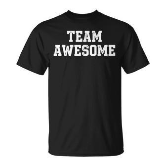 Team Awesome Sports Fan Motivational Squad T-Shirt | Mazezy