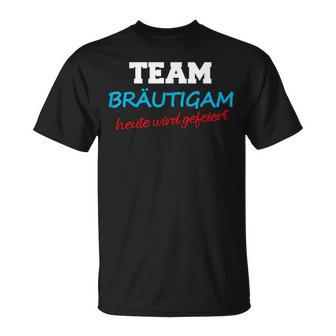 Team Bräutigam Hochzeit Polterabend Junggesellenabschied T-Shirt - Seseable