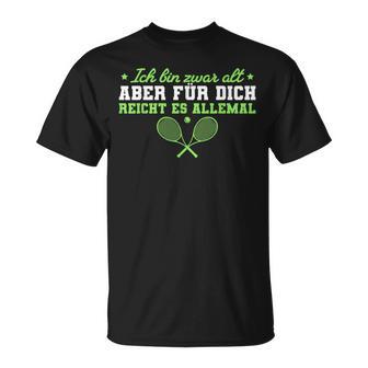 Tennisspieler Ich Bin Zwar Alt Tennis T-Shirt - Seseable