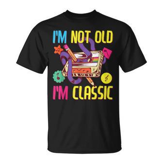 Tenue Des Années 90 Pour Et Homme Costume Des Années 80 I'm Not Old I'm Classic T-Shirt - Cadeauxyz