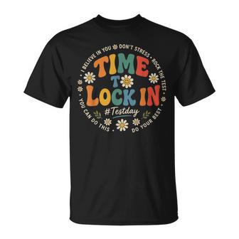 Time To Lock In Test Day Teachers Student Do Your Best T-Shirt | Mazezy
