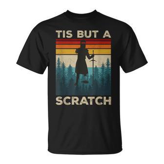 Tis But A Scratch Knighthood Holy Grail Knight Warrior T-Shirt - Monsterry