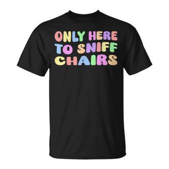 Only Here Toniff Chairs – Humor Für Erwachsene Lustiger Meme Gag Witz T-Shirt - Seseable