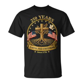 Two Flags Cross Tree 250 Years Faith And Freedom 1776-2026 T-Shirt | Mazezy