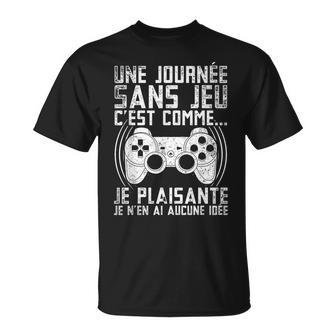 Une Journéeans Jeu Drôle Cadeau Pour Joueur Console Gaming T-Shirt - Cadeauxyz