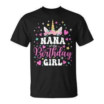 Unicorn Nana Of The Birthday Girl Family Matching Party T-Shirt - Monsterry