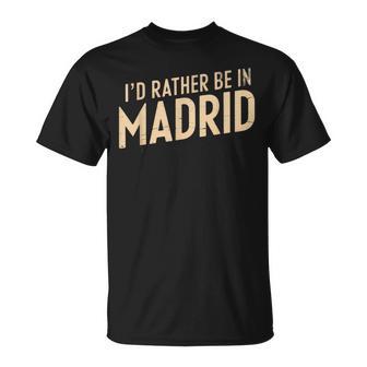 Vintage España Memes I Love Madrid Prefiero Estar En Madrid Camiseta unisex - Regaloses