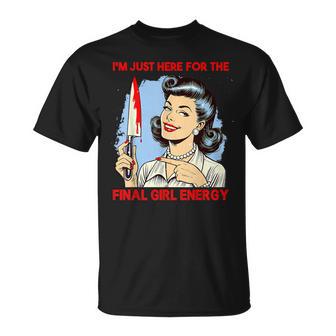 Vintage Horror Film Saying Just Here For Final Girl Slasher T-Shirt - Thegiftio UK