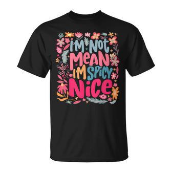 Vintage I'm Not Mean I'm Spicy Nice Boho Flower Girl Women T-Shirt - Thegiftio UK