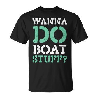 Wanna Do Boat Stuff Boating Lake Life Kids T-Shirt - Thegiftio UK