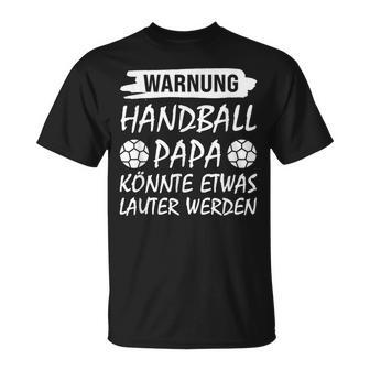 Warnung Handball Papa Handball Papa T-Shirt - Seseable