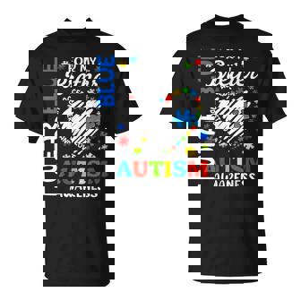 I Wear Blue For My Brother Autism Awareness Family Love T-Shirt - Monsterry