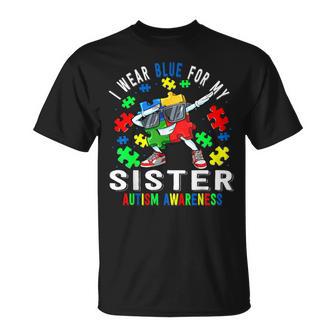 I Wear Blue For My Sister Autism Awareness Day Sister T-Shirt - Monsterry