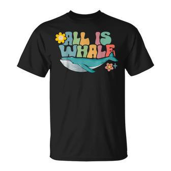 All Is Whale Ocean Cute Animal Whale Lover Summer T-Shirt - Thegiftio UK