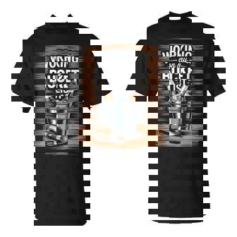 Working On My Bucket List Sarcastic Beer Beverage Graphic T-Shirt - Monsterry