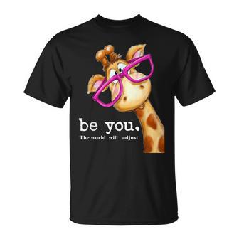 Be You The World Will Adjust Cute Lover Giraffe Glasses T-Shirt - Monsterry