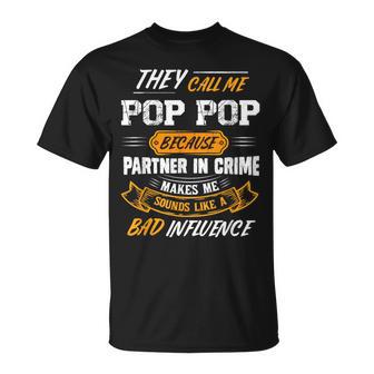 They Call Me Pop Pop Because Partner In Crime Father's Day T-Shirt - Thegiftio UK