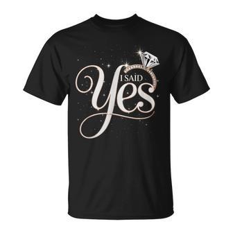 I Said Yes Engagement Diam0nd Ring Couple Sayings T-Shirt - Monsterry