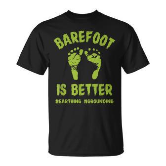 面白い裸足はより良いtシャツアース接地です Tシャツ - Kawaiitshirt
