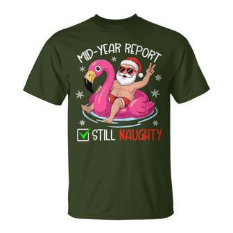 Christmas In July Mid Year Report Still Naughty Santa T-Shirt - Thegiftio UK