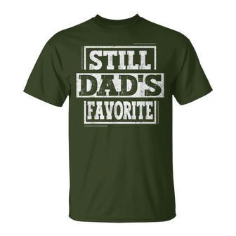 Still Dad's Favorite Father's Day Birthday Christmas T-Shirt - Monsterry UK