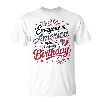 4Th Of July 2025 Everyone In America Parties On My Birthday T-Shirt - Thegiftio UK