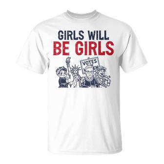 4Th Of July Girls Will Be Girls Empowerment Feminist T-Shirt | Mazezy